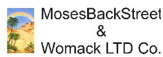 MOSES & BACKSTREET WOMACK LTD CO.