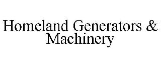 HOMELAND GENERATORS & MACHINERY