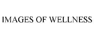 IMAGES OF WELLNESS