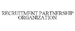 RECRUITMENT PARTNERSHIP ORGANIZATION
