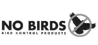NO BIRDS BIRD CONTROL PRODUCTS