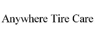 ANYWHERE TIRE CARE