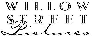WILLOW STREET PICTURES