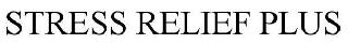 STRESS RELIEF PLUS