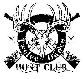 TWELVE OUNCE HUNT CLUB