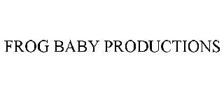 FROG BABY PRODUCTIONS