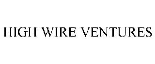 HIGH WIRE VENTURES
