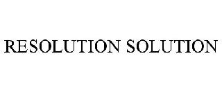 RESOLUTION SOLUTION