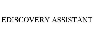 EDISCOVERY ASSISTANT