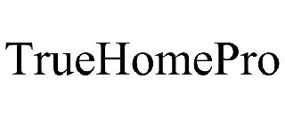 TRUEHOMEPRO