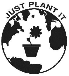 JUST PLANT IT