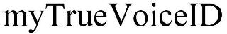 MYTRUEVOICEID