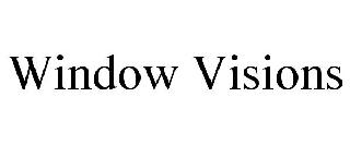 WINDOW VISIONS