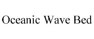 OCEANIC WAVE BED