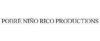 POBRE NIÑO RICO PRODUCTIONS