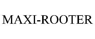 MAXI-ROOTER