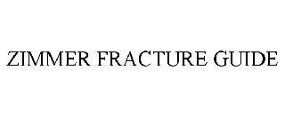 ZIMMER FRACTURE GUIDE