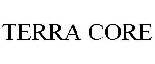 TERRA CORE