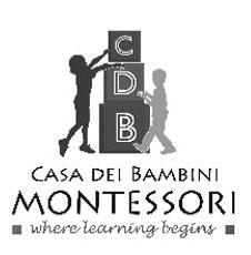C D B CASA DEL BAMBINI MONTESSORI WHERE LEARNING BEGINS