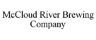 MCCLOUD RIVER BREWING COMPANY
