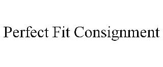 PERFECT FIT CONSIGNMENT