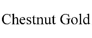 CHESTNUT GOLD