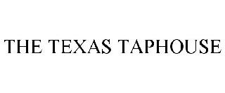 THE TEXAS TAPHOUSE