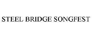 STEEL BRIDGE SONGFEST