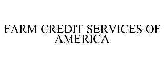 FARM CREDIT SERVICES OF AMERICA