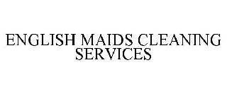 ENGLISH MAIDS CLEANING SERVICES