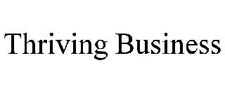 THRIVING BUSINESS