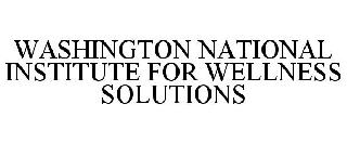 WASHINGTON NATIONAL INSTITUTE FOR WELLNESS SOLUTIONS