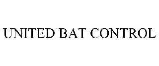 UNITED BAT CONTROL