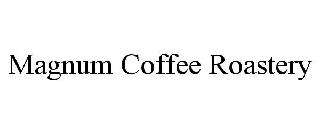 MAGNUM COFFEE ROASTERY