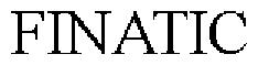 THE MARK CONSISTS OF THE WORD "FINATIC" IN STANDARD CHARACTERS.