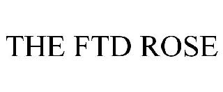 THE FTD ROSE