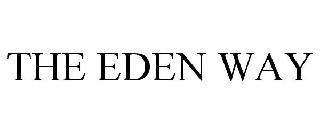 THE EDEN WAY