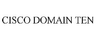 CISCO DOMAIN TEN