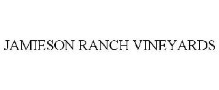 JAMIESON RANCH & VINEYARDS
