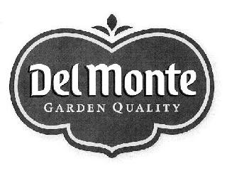 DEL MONTE GARDEN QUALITY