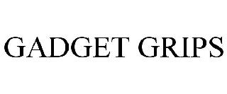 GADGET GRIPS