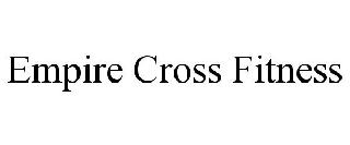 EMPIRE CROSS FITNESS