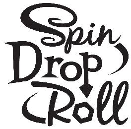 SPIN DROP ROLL