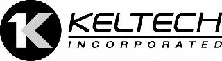 K KELTECH INCORPORATED