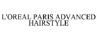 L'OREAL PARIS ADVANCED HAIRSTYLE