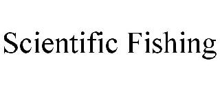 SCIENTIFIC FISHING