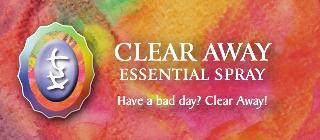 CLEAR AWAY ESSENTIAL SPRAY HAVE A BAD DAY? CLEAR AWAY
