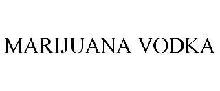 MARIJUANA VODKA