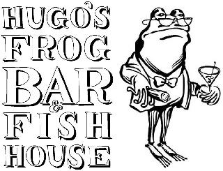 HUGO'S FROG BAR & FISH HOUSE