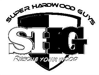 SUPER HARDWOOD GUYS RESCUE YOUR WOOD SHG